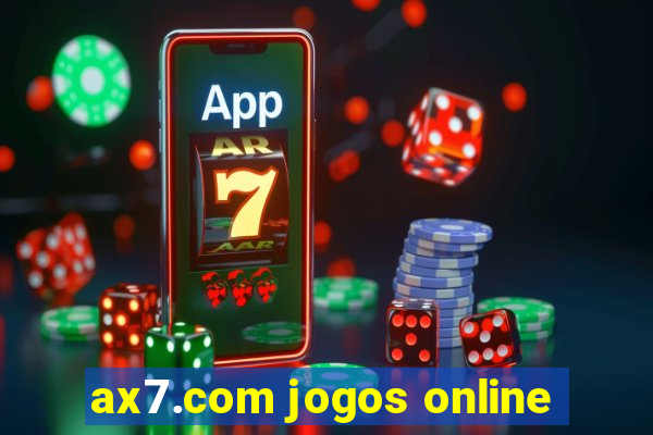 ax7.com jogos online